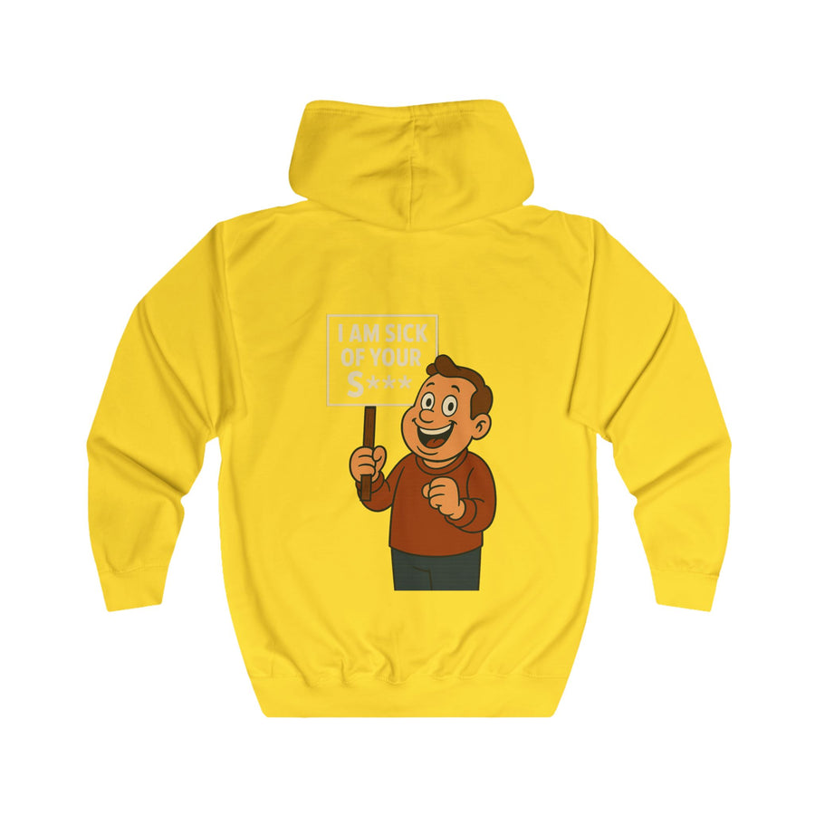 Sweat Zippé I Am Sick Of Your S*** - Pancarte Cartoon Drôle - Cadeau Sarcastique pour Collègues & Amis