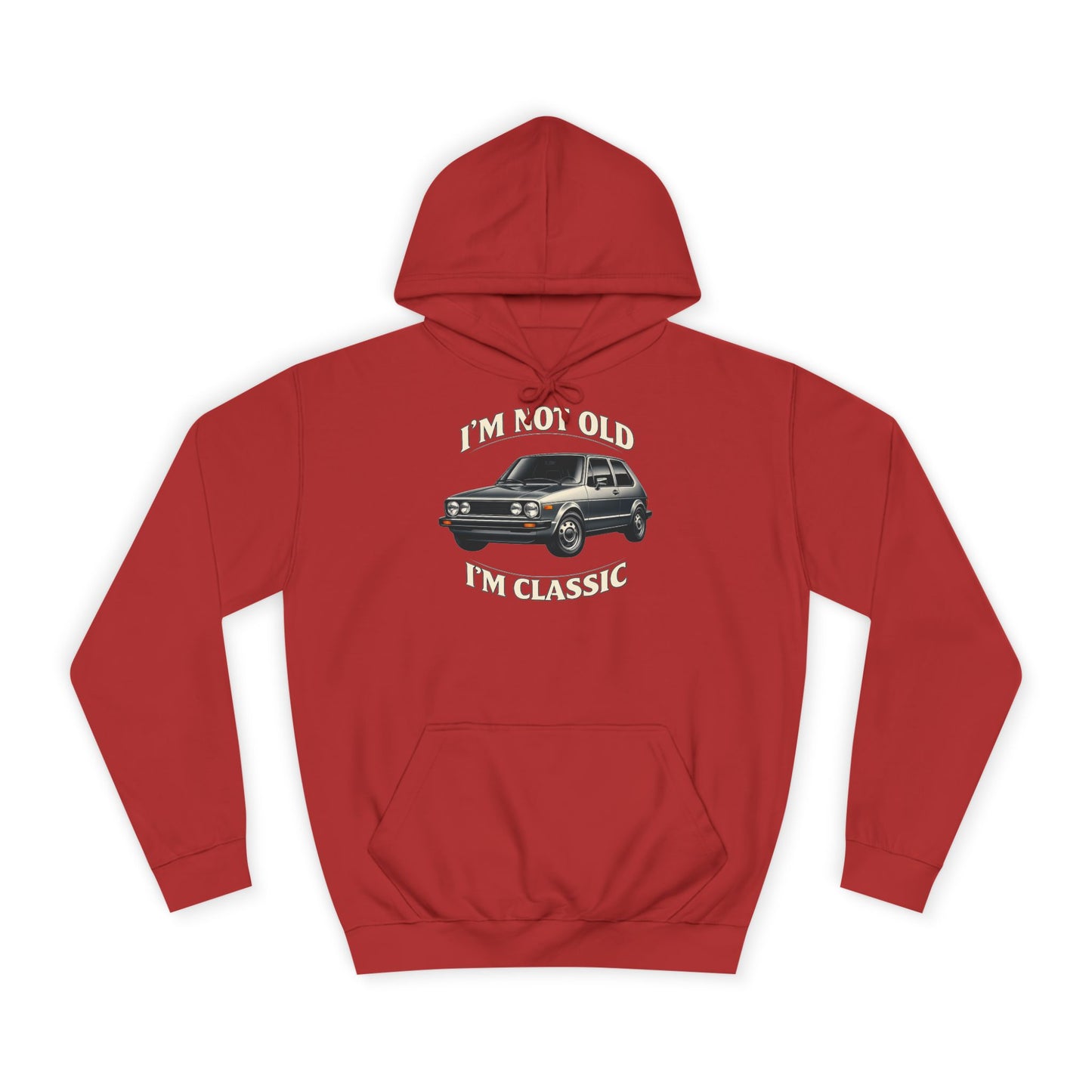 VW Golf 1 Oldtimer Hoodie - I'm Not Old I'm Classic - Kapuzenpullover für Klassiker-Fans & Schrauber