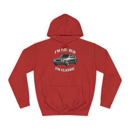 VW Golf 1 Oldtimer Hoodie - I'm Not Old I'm Classic - Kapuzenpullover für Klassiker-Fans & Schrauber
