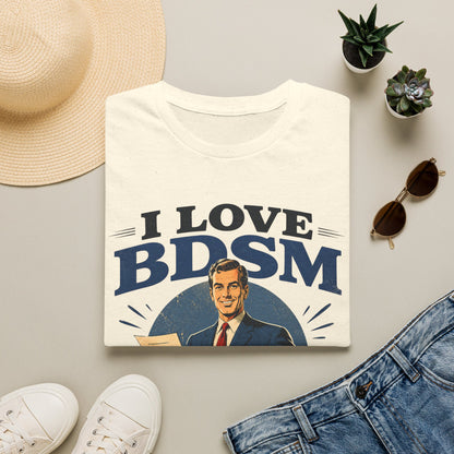 I Love BDSM Shirt Herren – Lustiges Vertrieb Marketing Geschenk