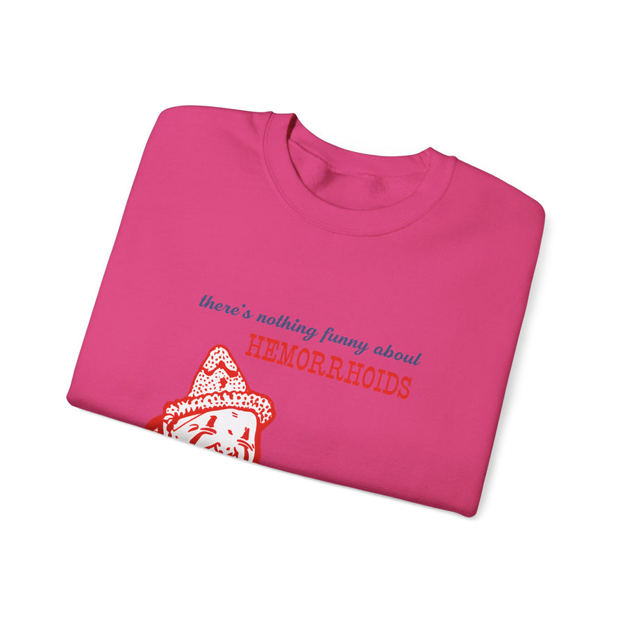 There's Nothing Funny About Hemorrhoids Sweatshirt – Sarcastisch clownmotief