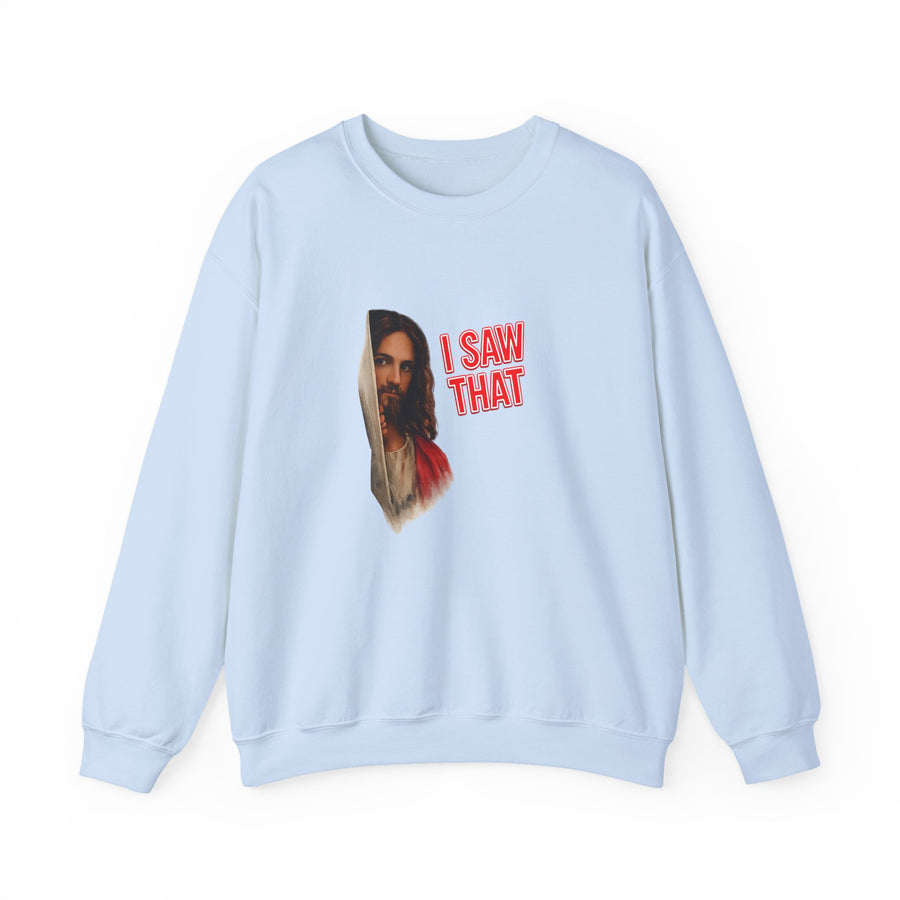 I Saw That Jesus Sweatshirt – Religieuze humor met een knipoog