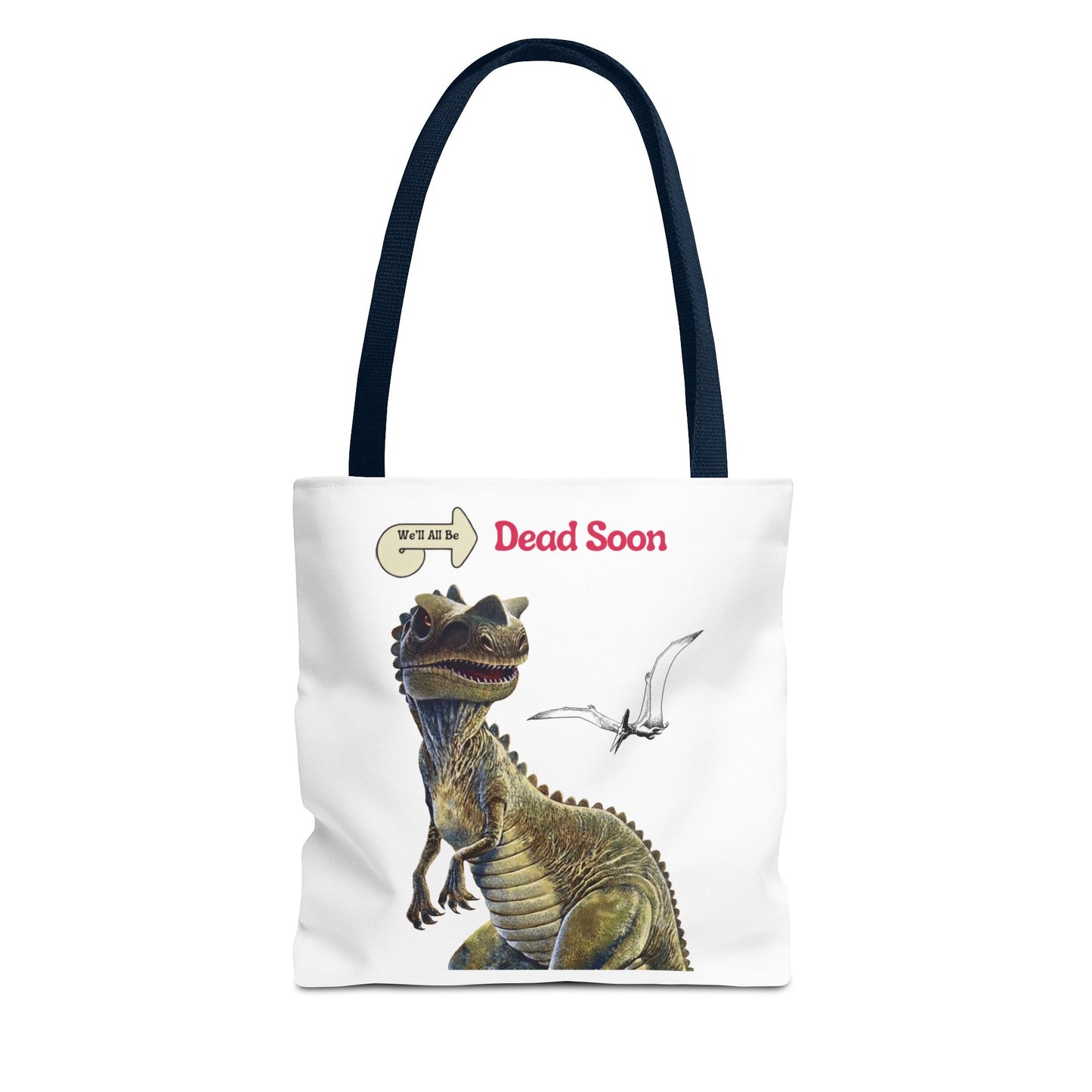 We'll All Be Dead Soon T-Shirt Unisex – Lustiges Dinosaurier Statement Shirt mit Flugsaurier, Sarkasmus & Nihilismus