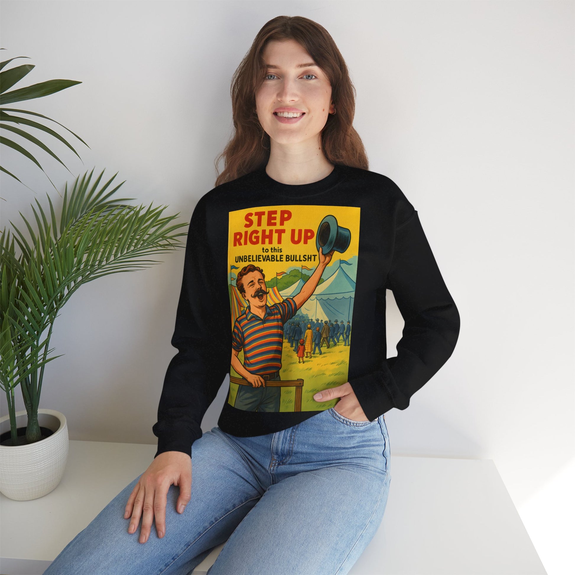 Sweatshirt – Step Right Up Sweatshirt – Vintage Zirkus-Motiv mit Satire | Unisex Retro Pullover | True Insights Design mit Humor