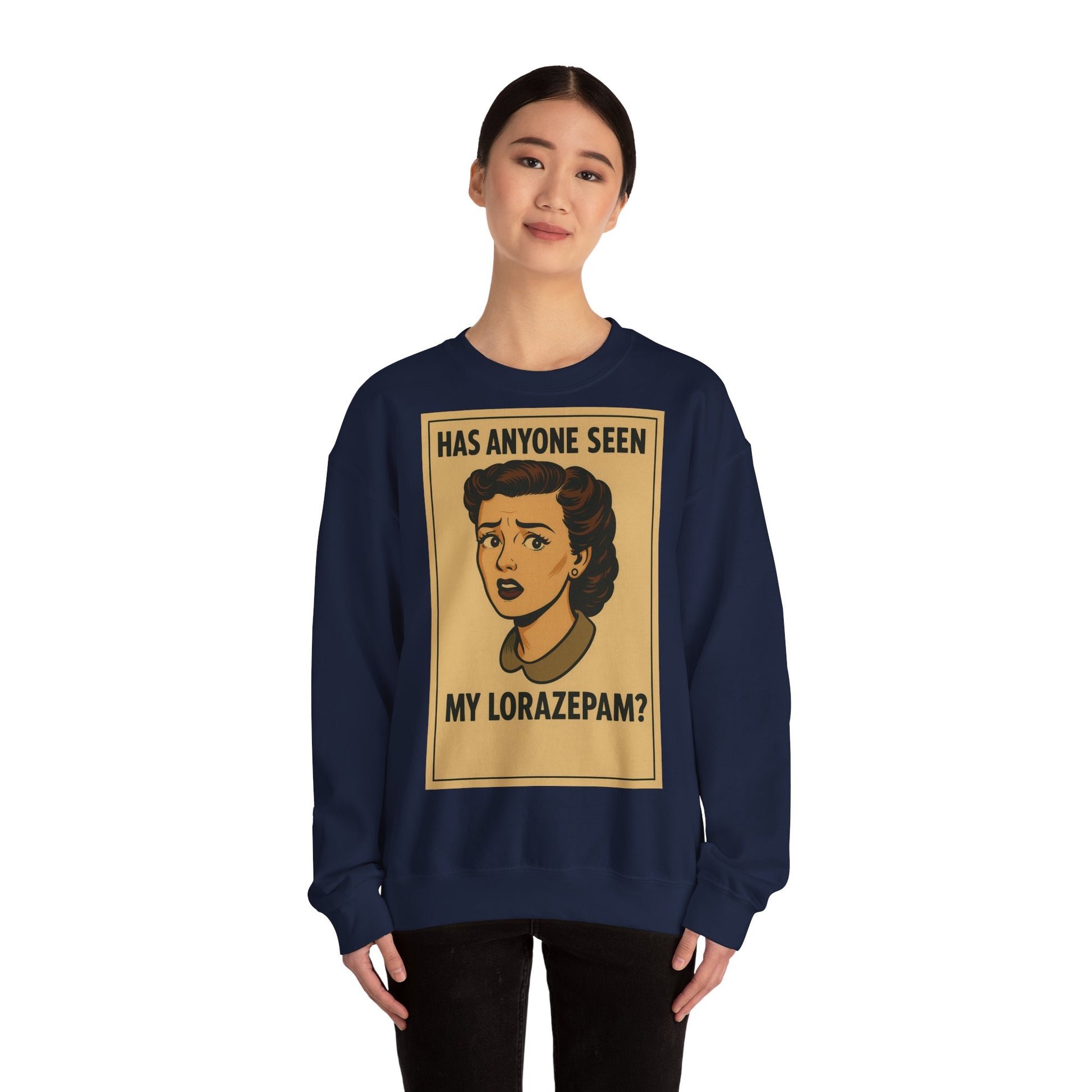 Sweatshirt – Motiv: "Has anyone seen my Lorazepam?" – Retro-Sweatshirt | True Insights Design mit Humor