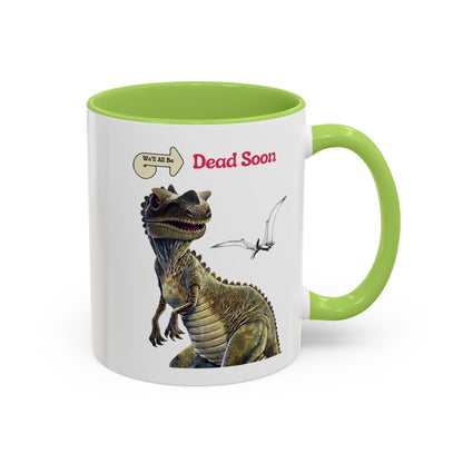 We'll All Be Dead Soon T-Shirt Unisex – Lustiges Dinosaurier Statement Shirt mit Flugsaurier, Sarkasmus & Nihilismus
