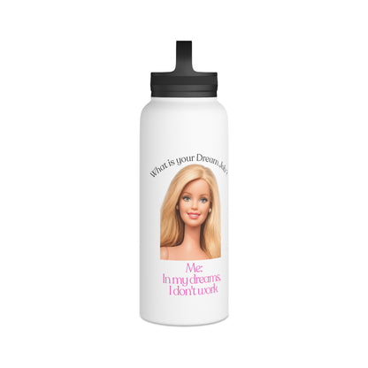 Lustige Blonde Puppe Trinkflasche - In My Dreams I Don't Work - Isolierte Edelstahl Wasserflasche mit Griff-Deckel für Faulpelze & Humor-Fans
