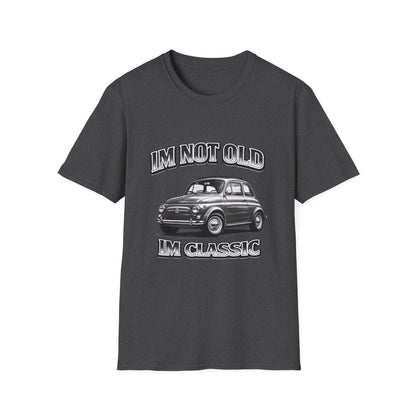 I'm Not Old I'm Classic | Fiat 500 T-Shirt | Italienischer Oldtimer Retro Shirt