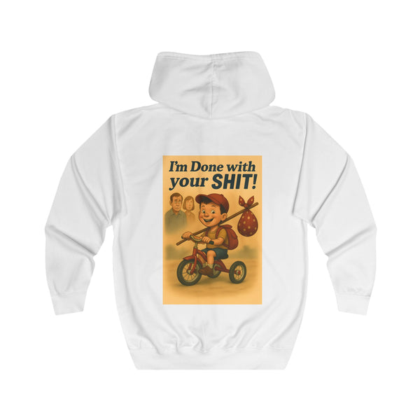 I'm Done with Your Shit! Zip-Hoodie – Retro-Motiv mit Ausreißer-Kind
