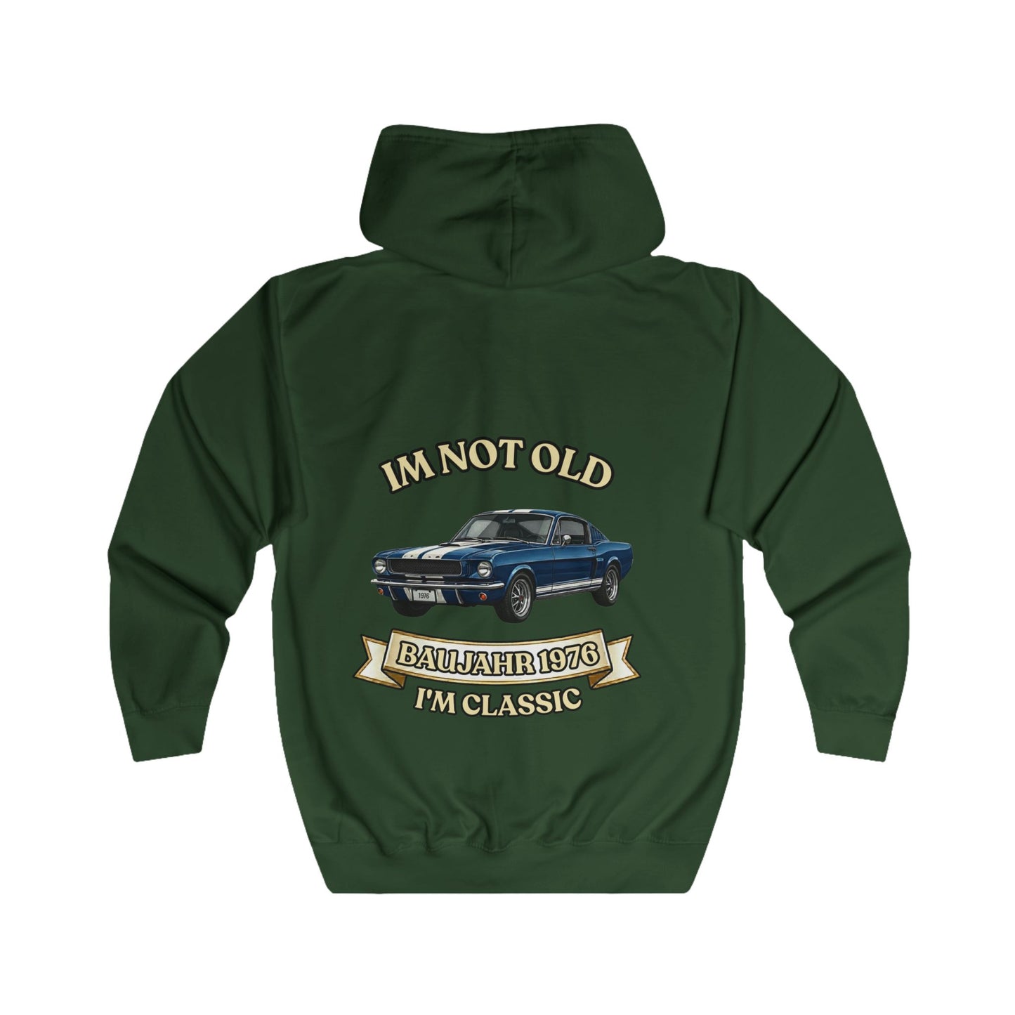 Zip Hoodie Baujahr 1976 - I'm Not Old I'm Classic - Oldtimer Muscle Car - Geschenk zum 50. Geburtstag