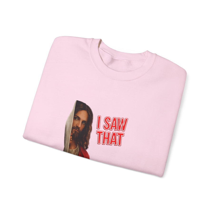 I Saw That Jesus Sweatshirt – Religieuze humor met een knipoog