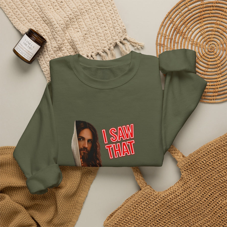 I Saw That Jesus Sweatshirt – Religieuze humor met een knipoog
