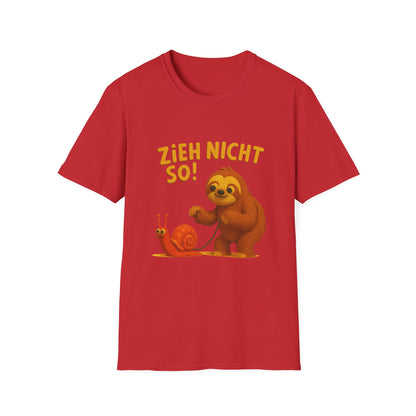 Faultier mit Schnecke an Leine T-Shirt - Zieh nicht so! Lustiges Spruch-Shirt für Geduld & Entspannung