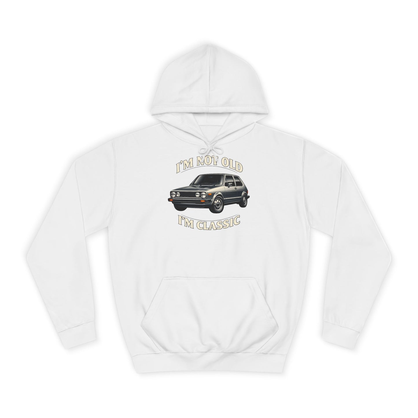 VW Golf 1 Oldtimer Hoodie - I'm Not Old I'm Classic - Kapuzenpullover für Klassiker-Fans & Schrauber
