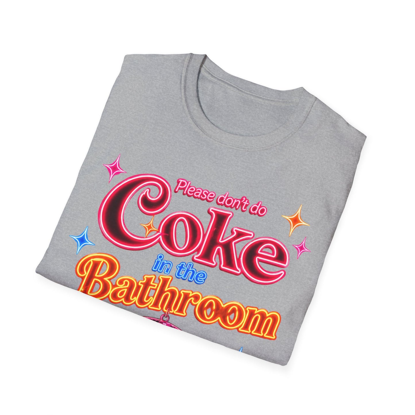 Please Don't Do Coke in the Bathroom – Neon Disco Shirt