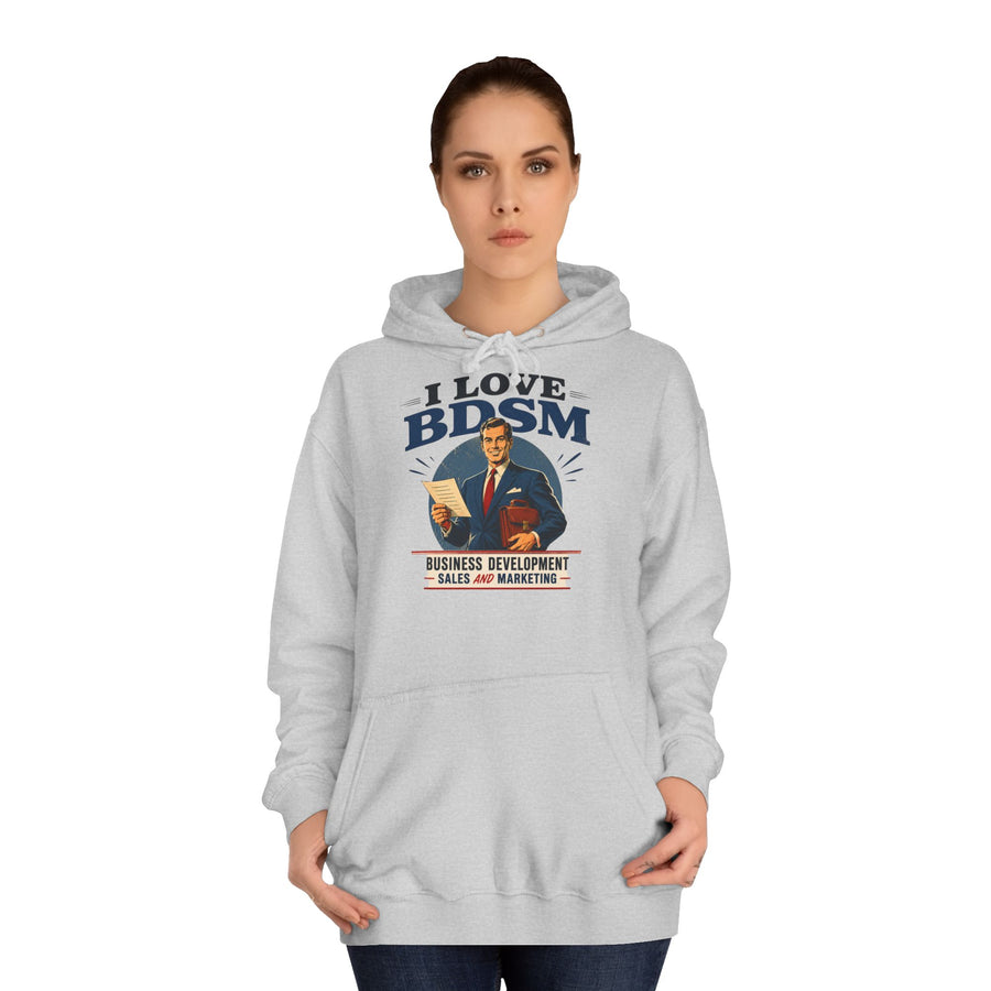 Hoodie I Love BDSM – Business Development, Sales & Marketing – motif de bureau drôle