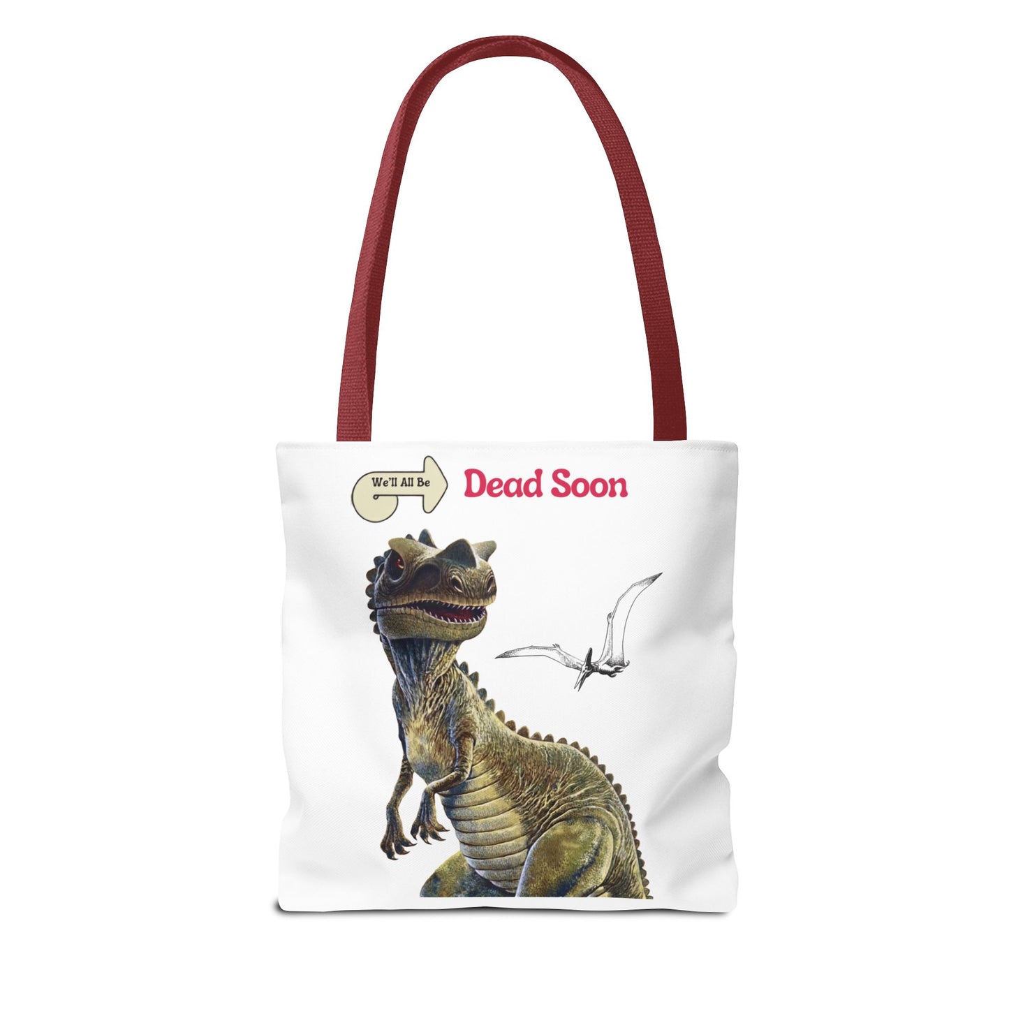 We'll All Be Dead Soon T-Shirt Unisex – Lustiges Dinosaurier Statement Shirt mit Flugsaurier, Sarkasmus & Nihilismus