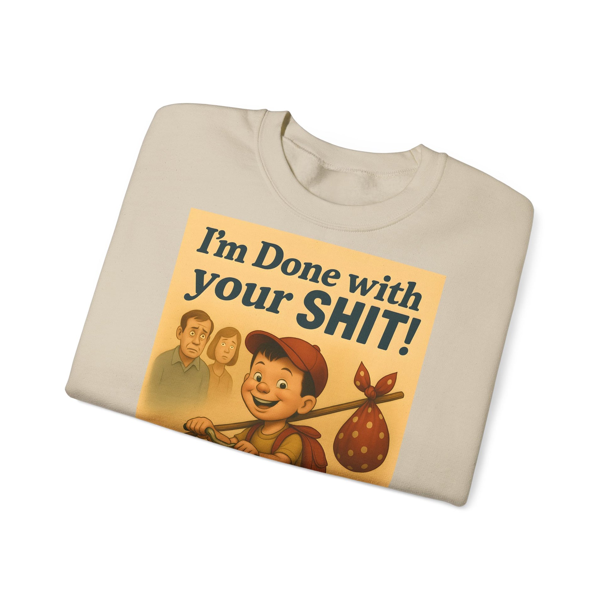 Sweatshirt – Freches Statement Sweatshirt – „I am Done with your Shit!“ | True Insights Design mit Humor