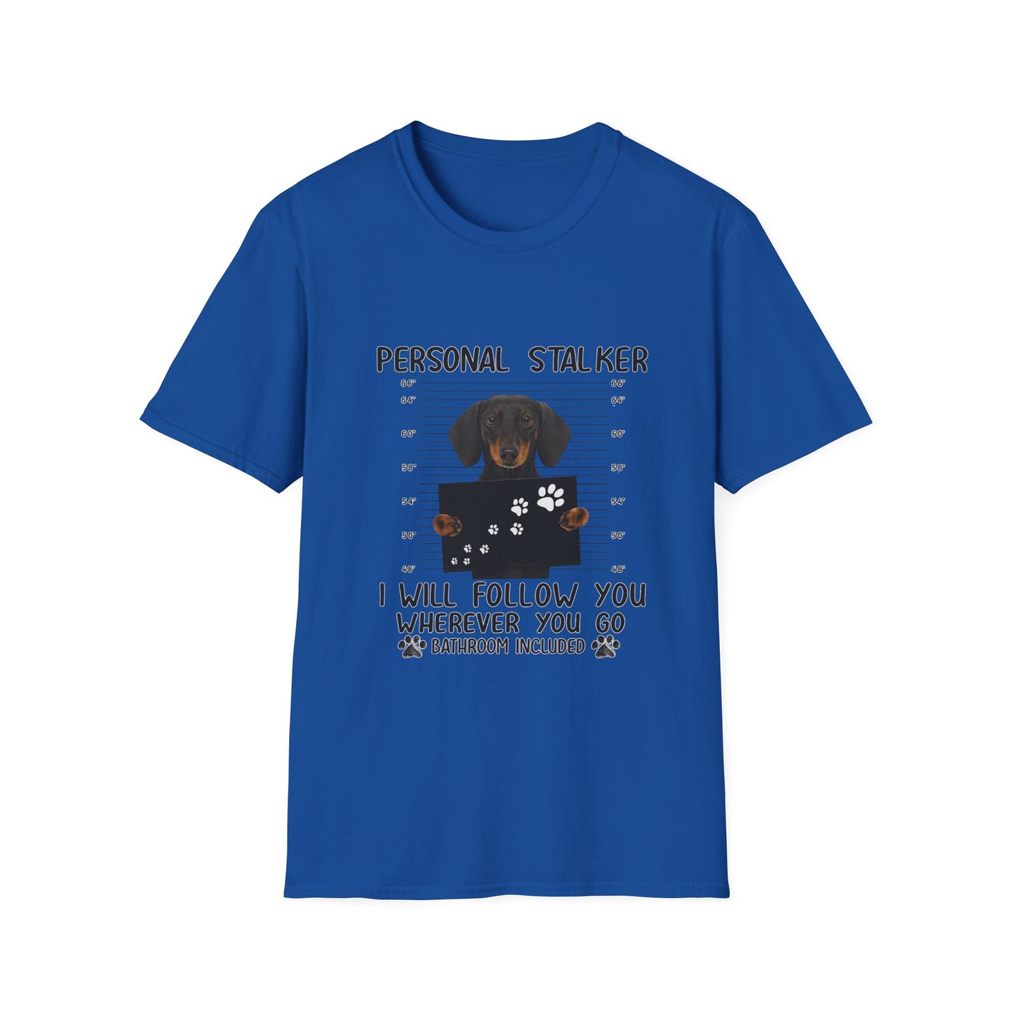 Dackel Personal Stalker T-Shirt - Lustiges Hunde Shirt für Dackelbesitzer - I Will Follow You Wherever You Go - Geschenk für Hundeliebhaber