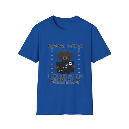 Dackel Personal Stalker T-Shirt - Lustiges Hunde Shirt für Dackelbesitzer - I Will Follow You Wherever You Go - Geschenk für Hundeliebhaber