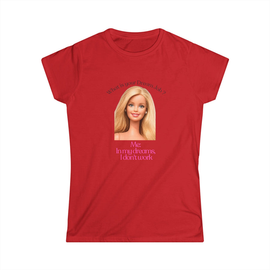 True Insights Damen Shirt In my dreams I dont work humorvolles Anti-Arbeit Statement mit Puppenkopf in Red