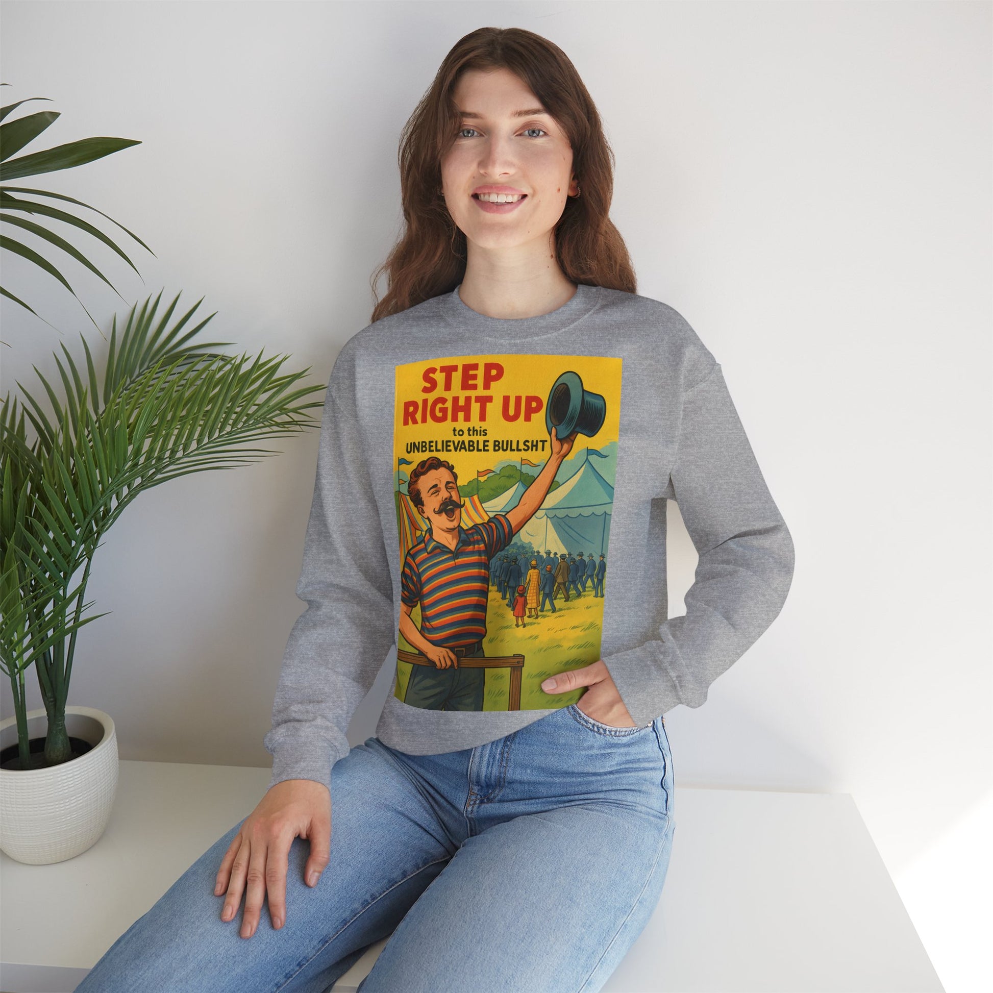 Sweatshirt – Step Right Up Sweatshirt – Vintage Zirkus-Motiv mit Satire | Unisex Retro Pullover | True Insights Design mit Humor