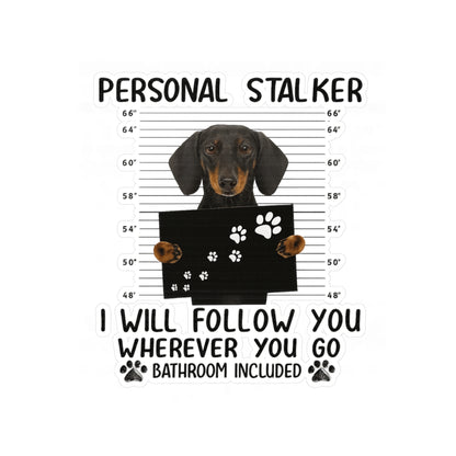 Personal Stalker Dackel Sticker - Lustiger Hund Aufkleber - Ich folge dir überall - Geschenk für Dackelbesitzer & Hundeliebhaber