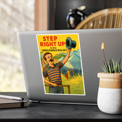 Step Right Up Sticker – Lustiger Vintage Zirkus Spruch Aufkleber | Unbelievable Bullsht Retro Sarkasmus Geschenk