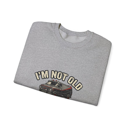 I'm Not Old I'm Classic Sweatshirt – Retro Van Kult-Motiv 80er Geschenk für Männer & Oldtimer-Fans