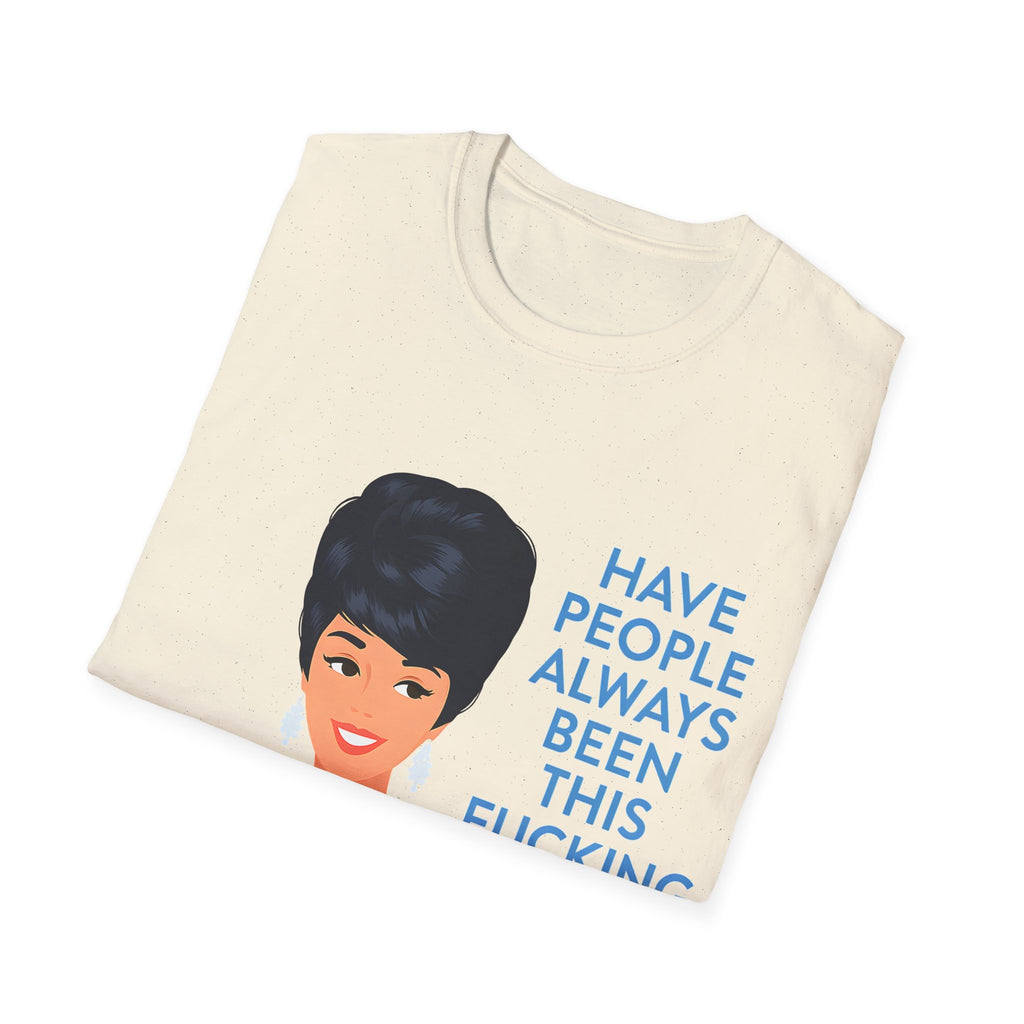 „Have people always been this fucking stupid?“ – Satirisches Retro-T-Shirt
