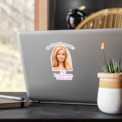 Lustiger Sticker 'Dream Job - In meinen Träumen arbeite ich nicht' | Barbie-Parodie Aufkleber für Faulenzer & Humor-Fans