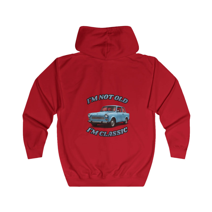 Trabant I'm Not Old I'm Classic Zip-Hoodie – Geschenk für Oldtimer- und DDR-Fans