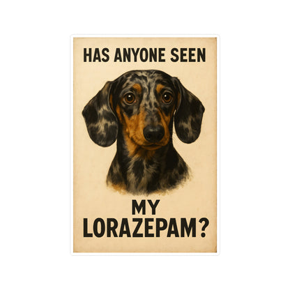 Dackel Sticker 'Has Anyone Seen My Lorazepam?' - Lustiger Vintage Hund Aufkleber für Laptop, Flasche & Notizbuch