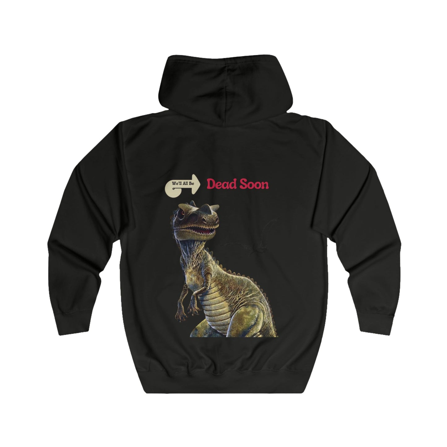 We'll All Be Dead Soon T-Shirt Unisex – Lustiges Dinosaurier Statement Shirt mit Flugsaurier, Sarkasmus & Nihilismus