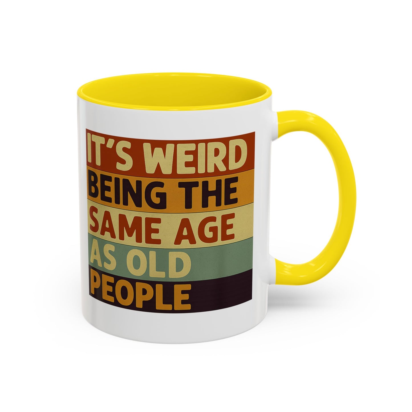 Lustige Tasse "It's Weird Being The Same Age As Old People" – Retro Spruch Kaffeetasse Geschenk zum Geburtstag