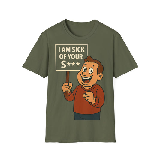 „I Am Sick of Your S*“ – Shirt im Retro-Comic-Look – Freches Satire-Design für mutige Statements | True Insights