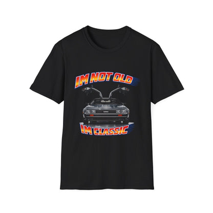 I'm Not Old I'm Classic | Back to the Future T-Shirt | DeLorean DMC-12 Retro Shirt