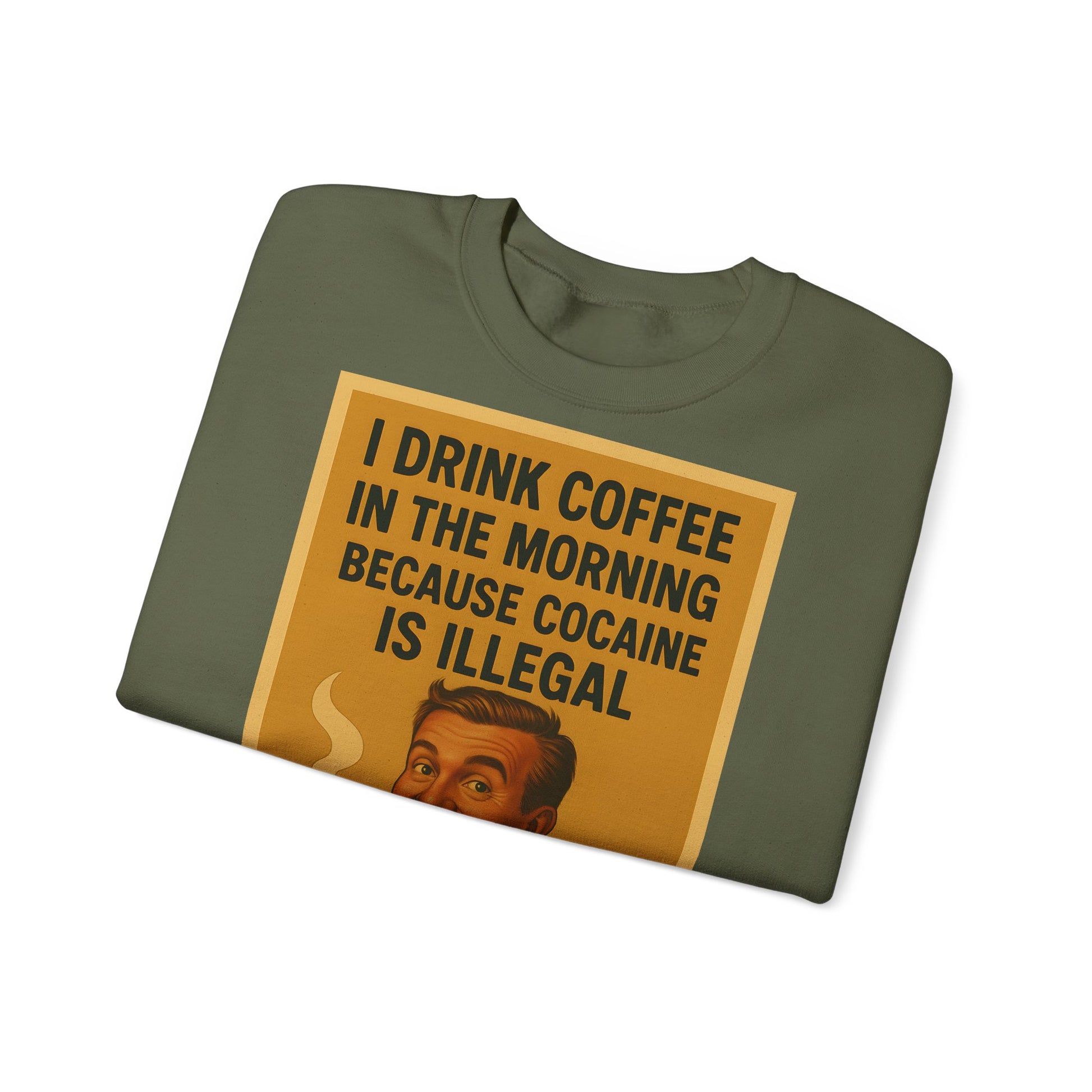 Sweatshirt – Drink Coffee Because Cocaine is Illegal – Lustiges Kaffee-Sweatshirt im Retro-Stil | True Insights Design mit Humor