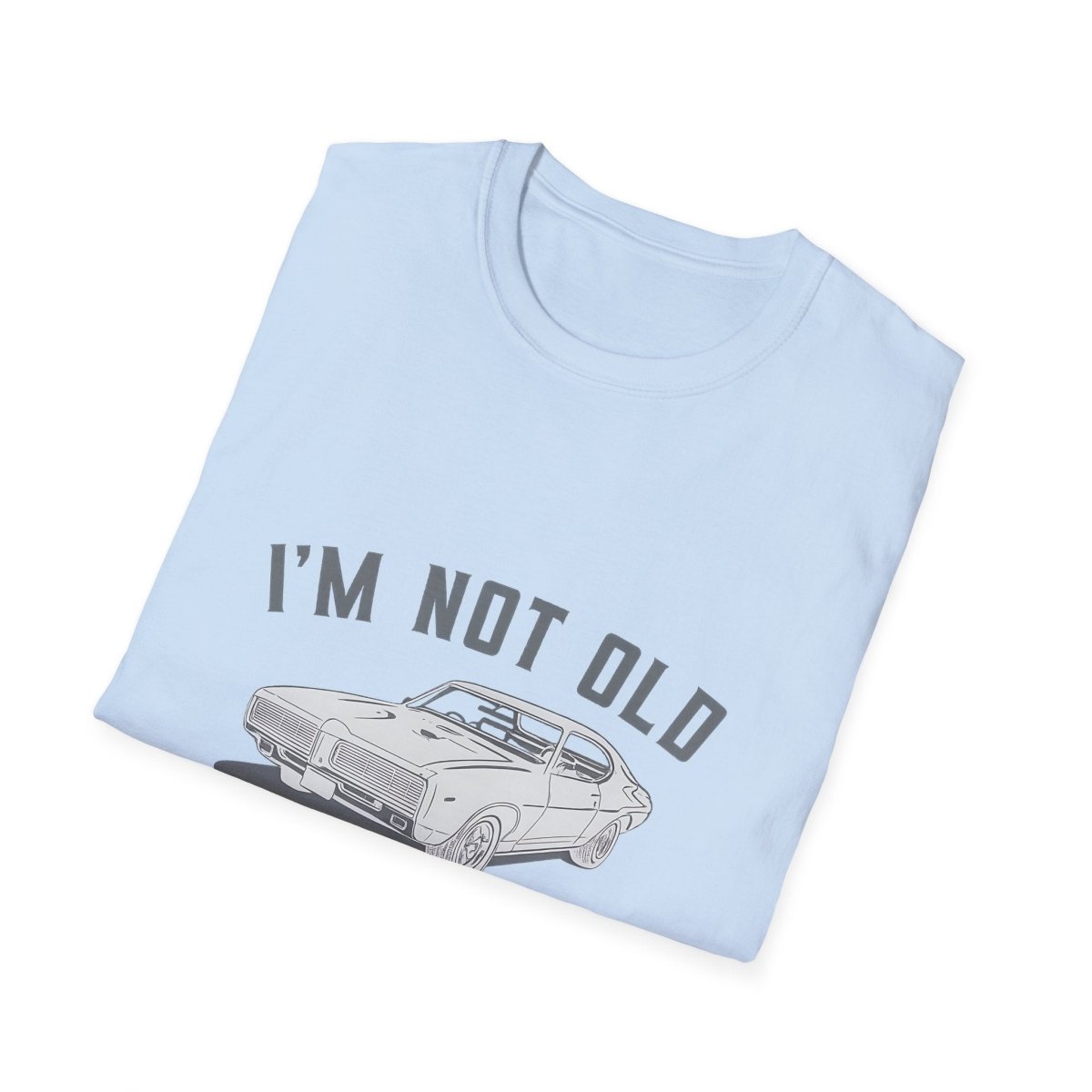 Vintage Muscle Car T-Shirt „I’m Not Old I’m Classic“ – Pontiac GTO Style Retro Shirt