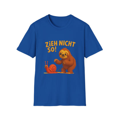 Faultier mit Schnecke an Leine T-Shirt - Zieh nicht so! Lustiges Spruch-Shirt für Geduld & Entspannung