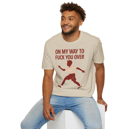 Statement Shirt – „On my way to f*ck you over“ | Satirisches Retro-Motiv mit ironischem Twist – Freches Satire-Design für mutige Statements | True Insights