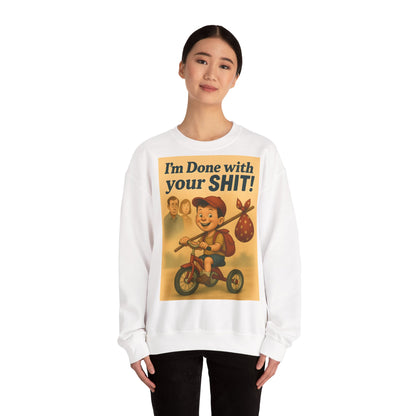 „I’m Done with Your Shit“ Sweatshirt – Retro Design mit frechem Spruch | Lustiger Pullover für Alltag, Büro & ironische Outfits-Sweatshirt-True Insights