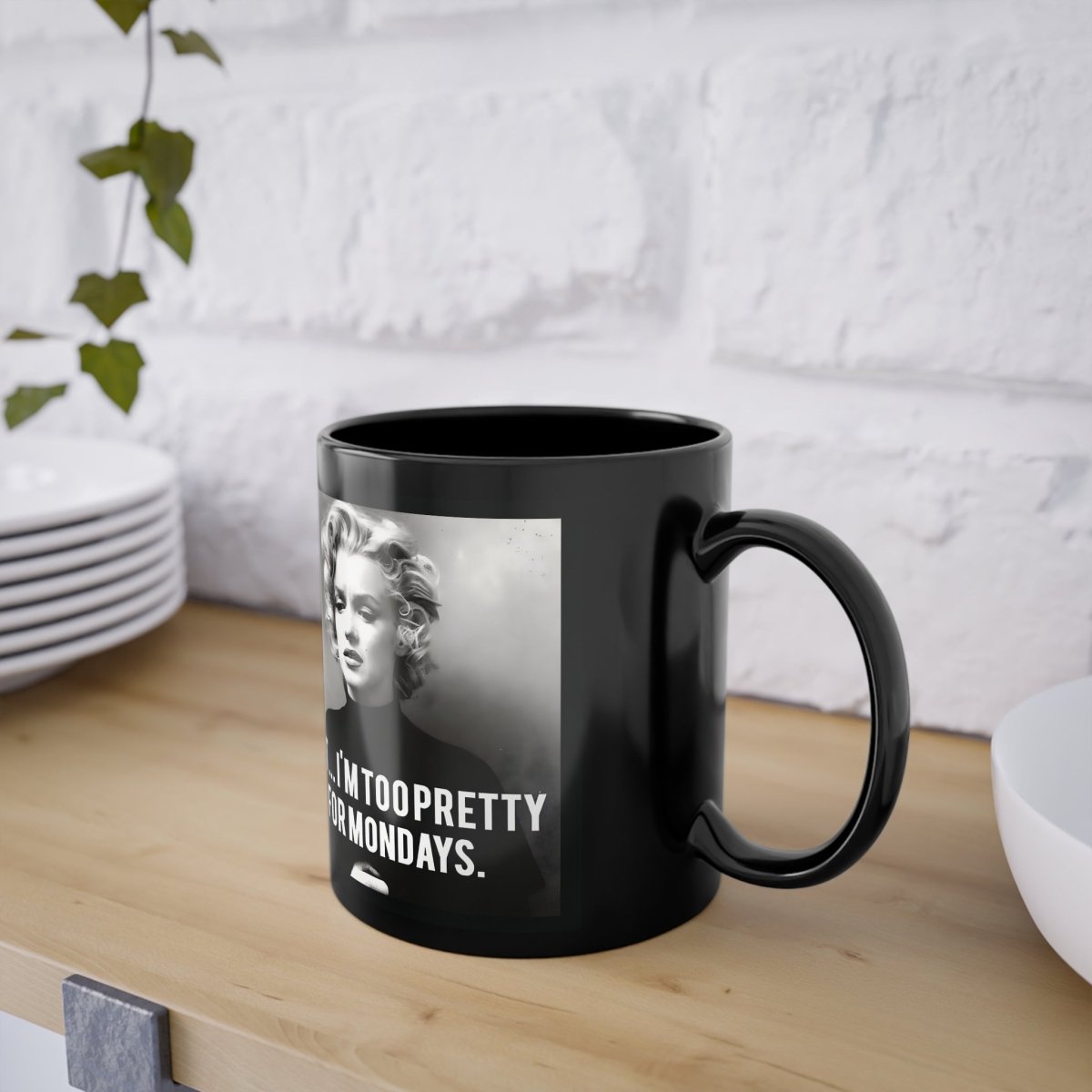 Too Pretty for Mondays – Satire mug with vintage photo print &amp; Monday statement