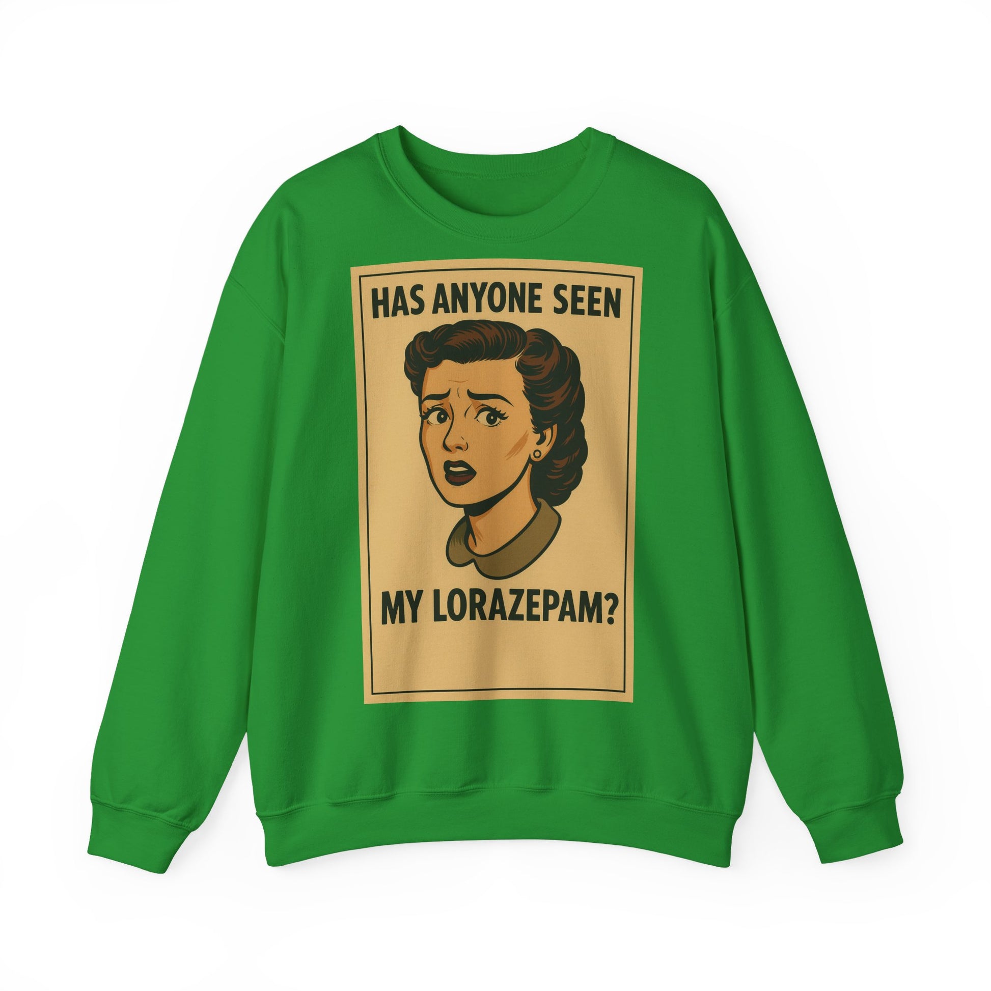 Sweatshirt – Motiv: "Has anyone seen my Lorazepam?" – Retro-Sweatshirt | True Insights Design mit Humor