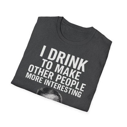 „I drink to make other people more interesting.“ no Background – Ernest Hemingway – Freches Satire-Design für mutige Statements | True Insights