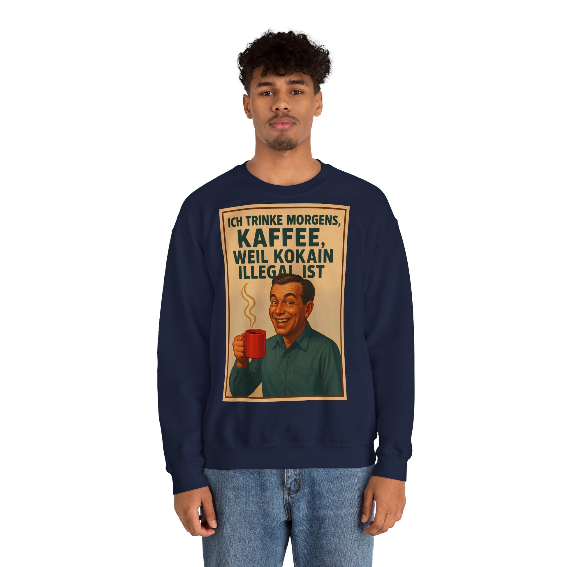 Sweatshirt – „I Drink Coffee Because Cocaine is Illegal“ – Lustiges Kaffee-Sweatshirt | True Insights Design mit Humor
