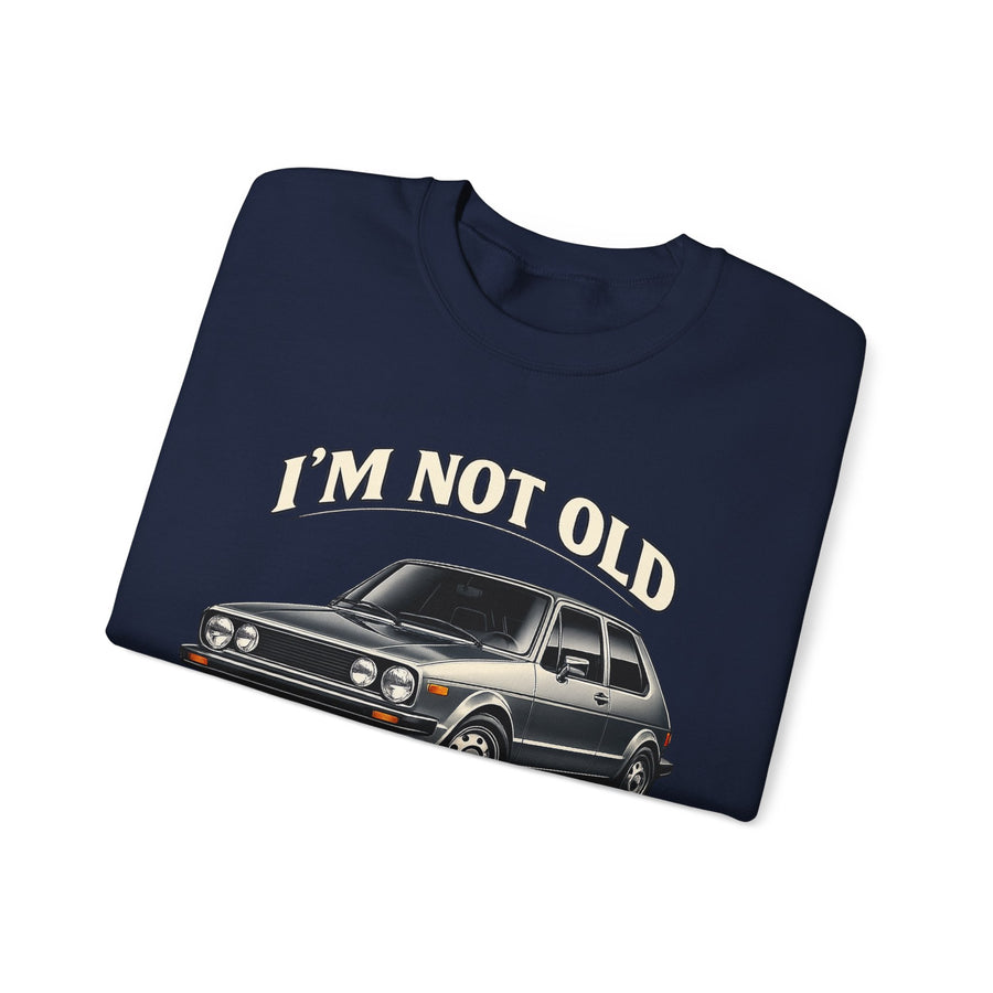 Sweat VW Golf 1 Ancêtre – I'm Not Old I'm Classic – Pull Rétro Auto pour Fans & Anniversaire