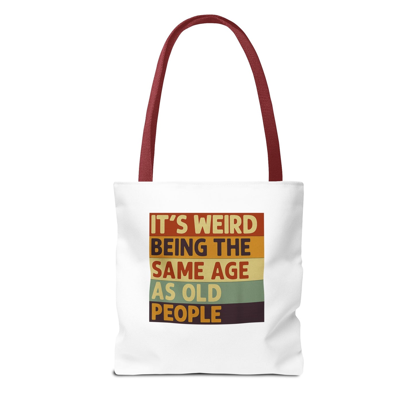 It's Weird Being The Same Age As Old People - Lustige Tote Bag mit Spruch, Retro Vintage Stoffbeutel, Geschenk für Geburtstag