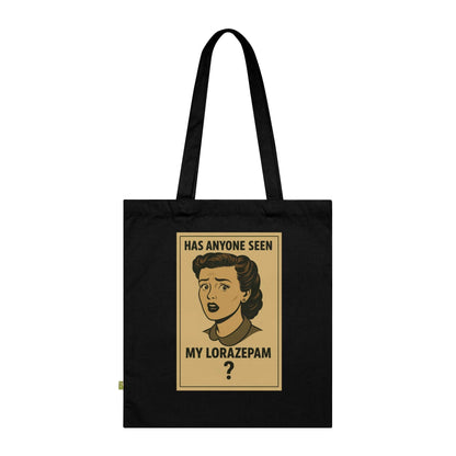 "Has Anyone Seen My Lorazepam?" - Perfect Gift for Mental Health Awareness