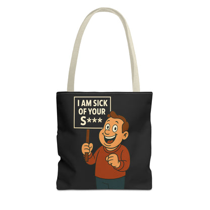 Lustige Tote Bag "I Am Sick Of Your S***" – Sarkastischer Spruch Cartoon Motiv, Polyester Stoffbeutel für Humor-Fans